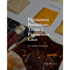 Pigmentos Botánicos: Tintas y Pigmentos Laca / Modalidad Pase Diario